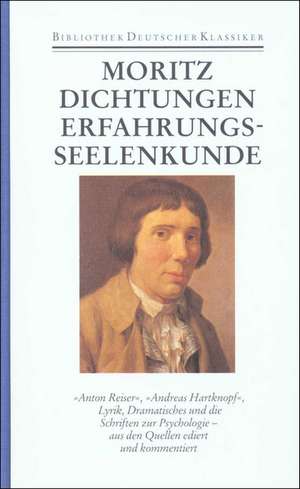 Dichtungen und Schriften zur Erfahrungsseelenkunde de Karl Philipp Moritz