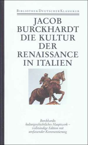 Die Kultur der Renaissance in Italien de Jacob Burckhardt