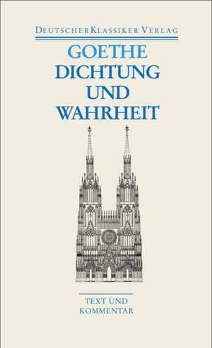 Dichtung und Wahrheit de Johann Wolfgang von Goethe