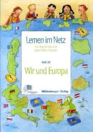 Lernen im Netz. Heft 20: Wir in Europa de Margret Datz