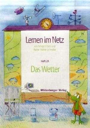 Lernen im Netz. Heft 21: Das Wetter de Margret Datz