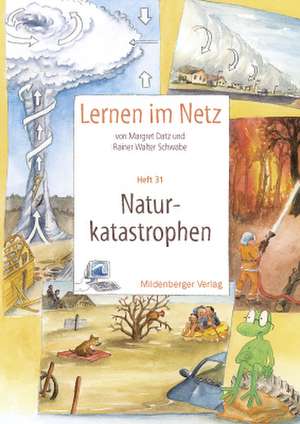 Lernen im Netz 31. Naturkatastrophen de Margret Datz