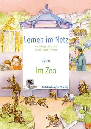 Lernen im Netz - Heft 33: Im Zoo de Margret Datz