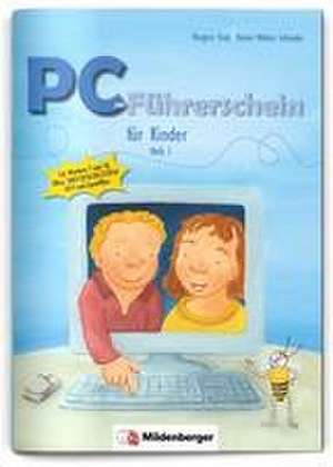 PC-Führerschein für Kinder, Schülerheft 1 de Margret Datz