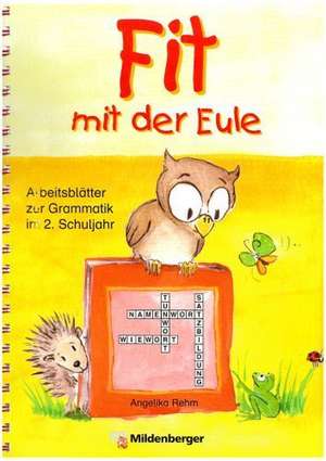 Fit mit der Eule 2. 2. Schuljahr de Angelika Rehm