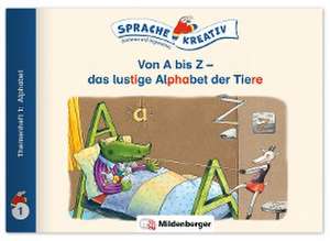 Von A bis Z - das lustige Alphabet der Tiere · Themenheft 1: Alphabet de Daniela Kulot