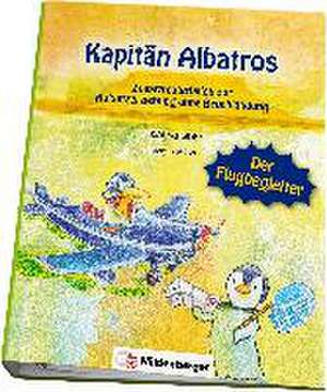 Kapitän Albatros - Der Flugbegleiter de Bettina Müller