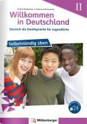 Willkommen in Deutschland - Deutsch als Zweitsprache für Jugendliche - Selbstständig üben II de Birgitta Reddig-Korn