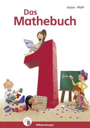 Das Mathebuch 1 - Schülerbuch de Karl-Heinz Keller