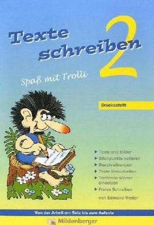 Texte schreiben - Spaß mit Trolli 2 de Edmund Wetter