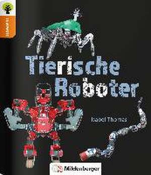 Ja sowas! Tierische Roboter de Isabel Thomas