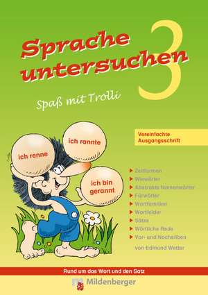 Sprache untersuchen - Spaß mit Trolli 3 de Edmund Wetter