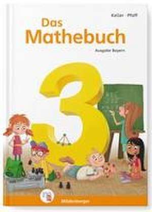 Das Mathebuch 3 - Schülerbuch. Ausgabe Bayern de Karl-Heinz Keller