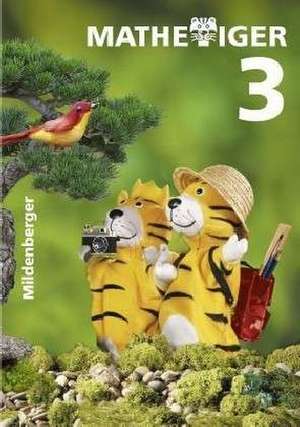 Mathetiger 3 - Neubearbeitung Buchausgabe - Klasse 1 bis 4 de Matthias Heidenreich