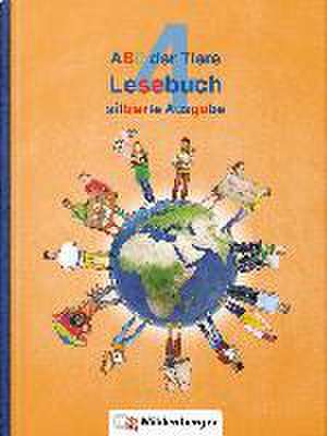 ABC der Tiere 4 - Lesebuch, silbierte Ausgabe · Neubearbeitung de Klaus Kuhn