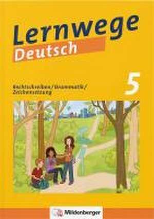 Lernwege Deutsch 1: Rechtschreibung - Grammatik - Zeichensetzung 5 (mit Lösungsheft) de Jasmin Merz-Grötsch