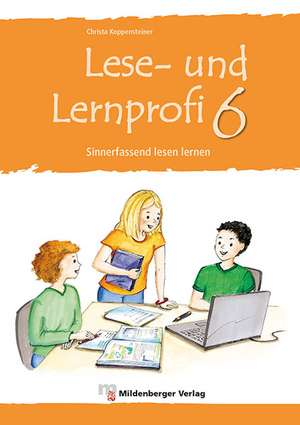 Lese- und Lernprofi 6 de Christa Koppensteiner