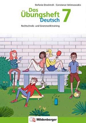 Das Übungsheft Deutsch 7 de Stefanie Drecktrah