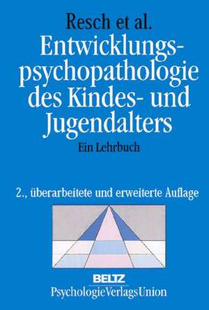 Resch, F: Entwicklungspsychopathologie