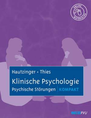 Klinische Psychologie: Psychische Störungen kompakt de Martin Hautzinger