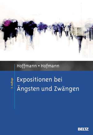 Expositionen bei Ängsten und Zwängen de Nicolas Hoffmann