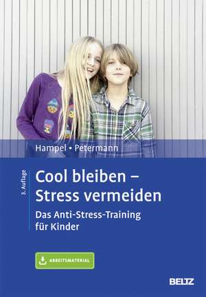 Cool bleiben - Stress vermeiden de Petra Hampel