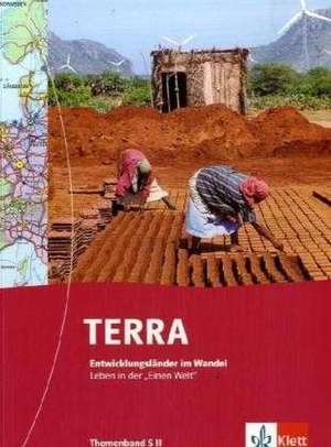 TERRA Themenband Entwicklungsländer. Schülerbuch. Sekundarstufe II