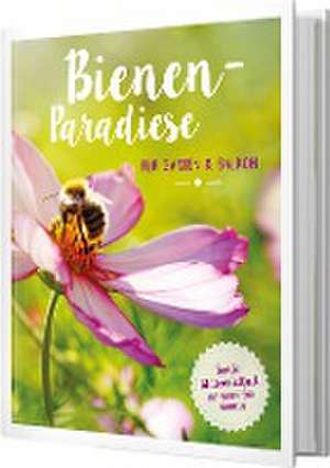 Bienenparadiese für Garten & Balkon de Erika Börner