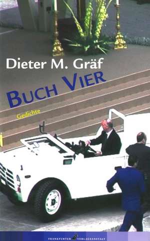 Buch vier de Dieter M. Gräf