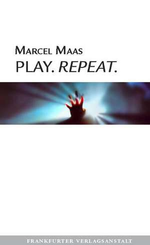 Play. Repeat de Marcel Maas