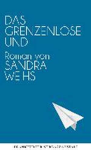 Das grenzenlose Und de Sandra Weihs