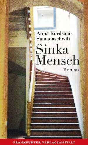 Sinka Mensch de Anna Kordsaia-Samadaschwili