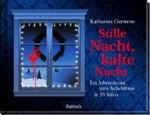 Stille Nacht, kalte Nacht de Katharina Gerwens