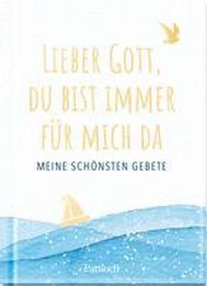 Lieber Gott, du bist immer für mich da de Pattloch Verlag