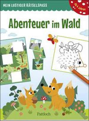 Mein lustiger Rätselspaß - Abenteuer im Wald de Pattloch Verlag