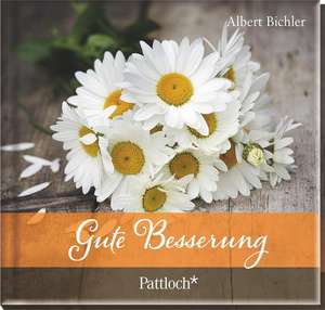 Bichler, A: Gute Besserung