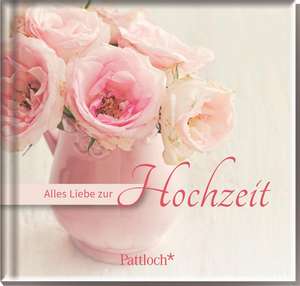 Alles Liebe zur Hochzeit