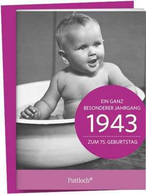 1943 - Ein ganz besonderer Jahrgang Zum 75. Geburtstag