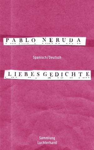 Liebesgedichte de Pablo Neruda