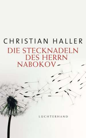 Die Stecknadeln des Herrn Nabokov de Christian Haller