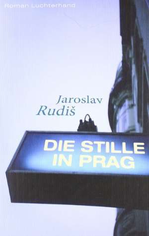 Die Stille in Prag de Jaroslav Rudis