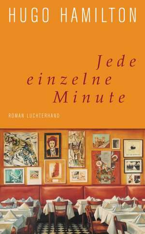 Jede einzelne Minute de Hugo Hamilton