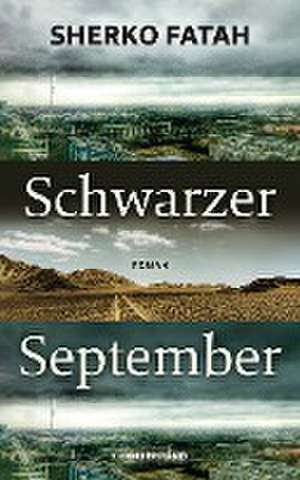 Schwarzer September de Sherko Fatah