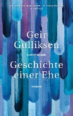 Geschichte einer Ehe de Geir Gulliksen