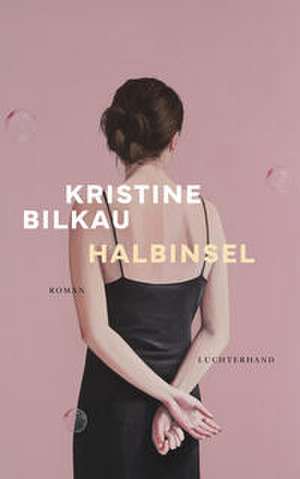 Halbinsel de Kristine Bilkau