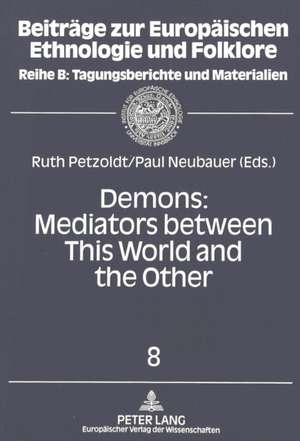 Demons: Essays on Demonic Beings from the Middle Ages to the Present de Ruth Petzoldt