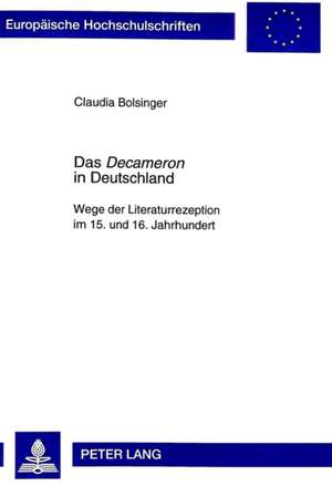 Das Decameron in Deutschland de Claudia Bolsinger