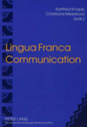 Lingua Franca Communication de Karlfried Knapp