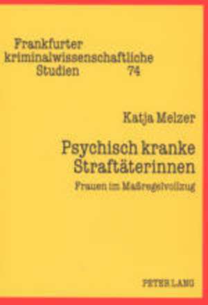 Psychisch Kranke Straftaeterinnen de Katja Melzer