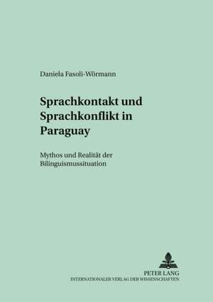 Sprachkontakt Und Sprachkonflikt in Paraguay